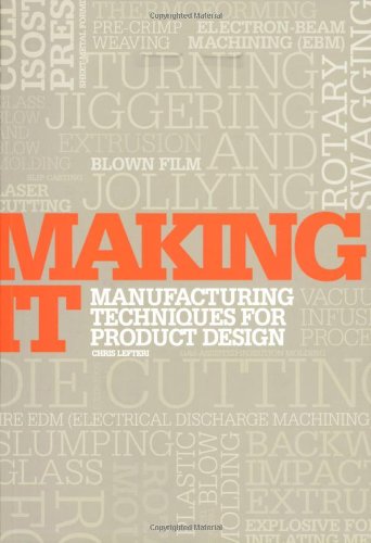 Making It Manufacturing Techniques for Product Design  2007 9781856695060 Front Cover