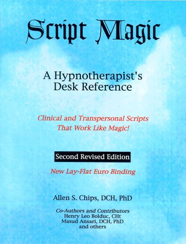 Script Magic A Hypnotherapist's Desk Reference, Second Revised Edition 2nd 2008 (Revised) 9781929661060 Front Cover