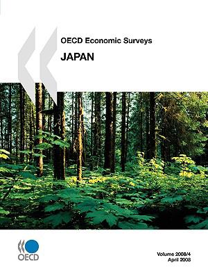 Oecd Economic Surveys Japan - Volume 2008 Issue 4  2008 9789264043060 Front Cover