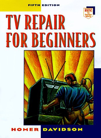 TV Repair for Beginners  5th 1998 (Revised) 9780070158061 Front Cover