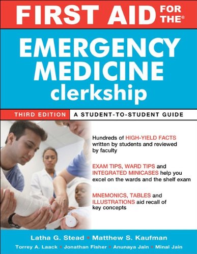 First Aid for the Emergency Medicine Clerkship, Third Edition  3rd 2011 9780071739061 Front Cover