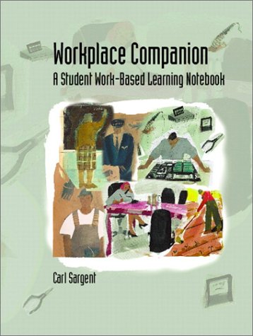 Workplace Companion A Student Work-Based Learning Notebook  2002 9780130931061 Front Cover