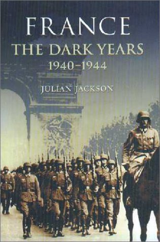 France The Dark Years, 1940-1944  2001 9780198207061 Front Cover