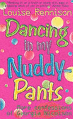 Dancing in My Nuddy-pants (Confessions of Georgia Nicolsn) N/A 9780439982061 Front Cover