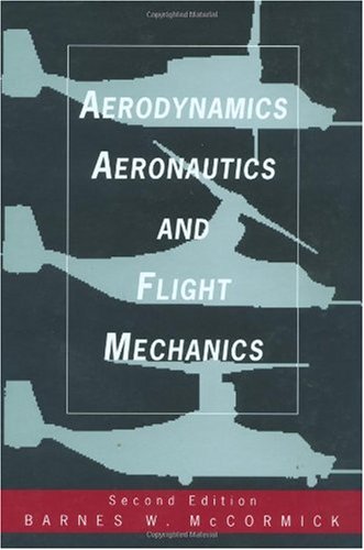 Aerodynamics, Aeronautics, and Flight Mechanics  2nd 1995 (Revised) 9780471575061 Front Cover