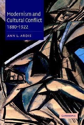 Modernism and Cultural Conflict, 1880-1922   2002 9780521812061 Front Cover