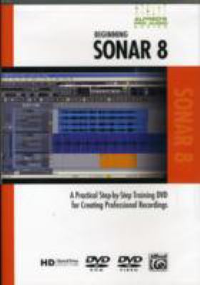 Alfred's Pro Audio -- Sonar A Practical Step-By-Step Training DVD for Creating Professional Recordings, DVD  2009 9780739064061 Front Cover