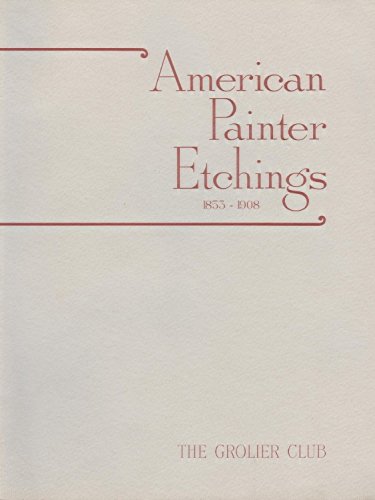 American Painter Etchings, 1853-1908  1989 9780910672061 Front Cover