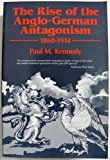 Rise of the Anglo-German Antagonism, 1860-1914 N/A 9780948660061 Front Cover
