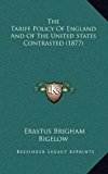 Tariff Policy of England and of the United States Contrasted N/A 9781168788061 Front Cover