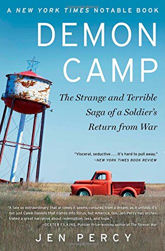Demon Camp The Strange and Terrible Saga of a Soldier's Return from War N/A 9781451662061 Front Cover