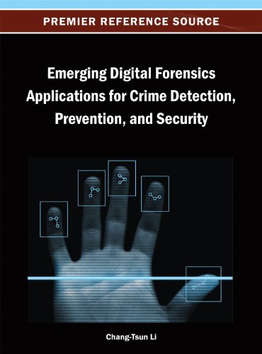 Emerging Digital Forensics Applications for Crime Detection, Prevention, and Security:   2013 9781466640061 Front Cover