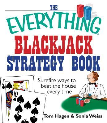 Everything Blackjack Strategy Book Surefire Ways to Beat the House Every Time  2005 9781593373061 Front Cover