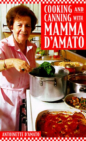 Cooking and Canning with Mamma D'Amato   1997 9780060392062 Front Cover