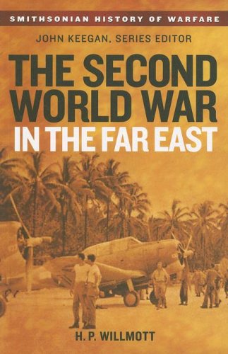 Second World War in the Far East (Smithsonian History of Warfare)  N/A 9780061142062 Front Cover