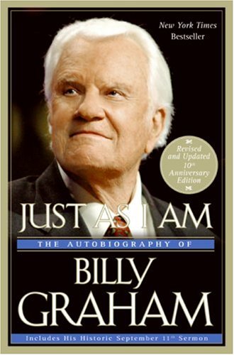 Just As I Am The Autobiography of Billy Graham 10th 2007 9780061171062 Front Cover