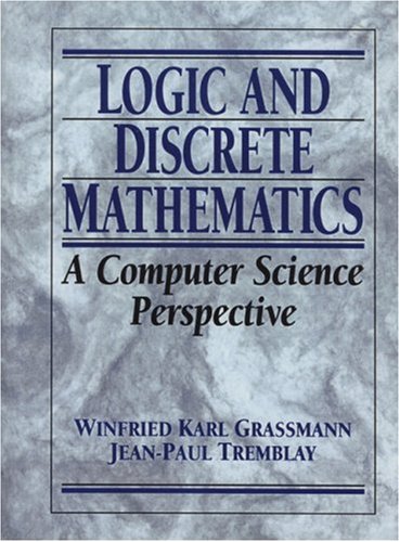 Logic and Discrete Mathematics A Computer Science Perspective  1996 9780135012062 Front Cover