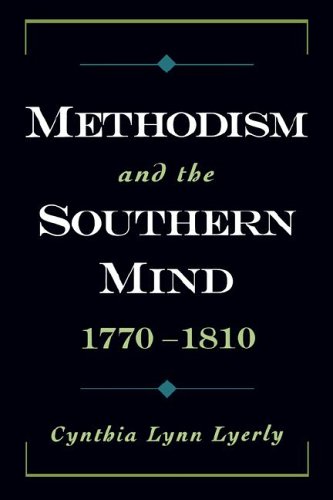 Methodism and the Southern Mind, 1770-1810   2006 9780195313062 Front Cover
