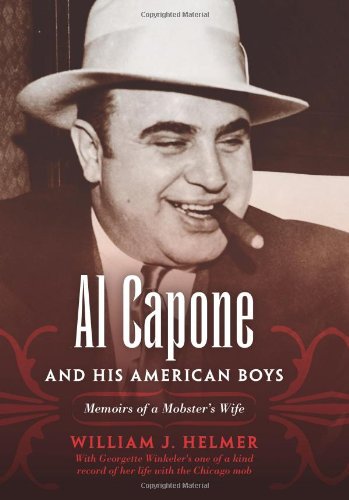 Al Capone and His American Boys Memoirs of a Mobster's Wife  2011 9780253356062 Front Cover