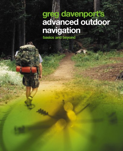 Advanced Outdoor Navigation Basics and Beyond  2005 9780762737062 Front Cover