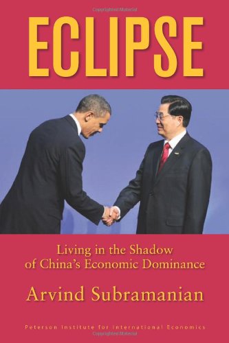 Eclipse Living in the Shadow of China's Economic Dominance  2011 9780881326062 Front Cover