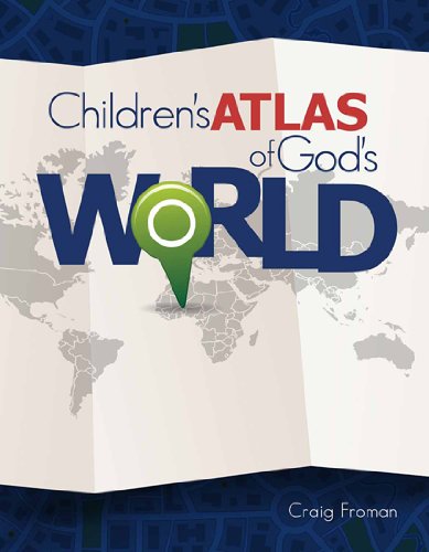 Children's Altas of God's World:   2013 9780890517062 Front Cover