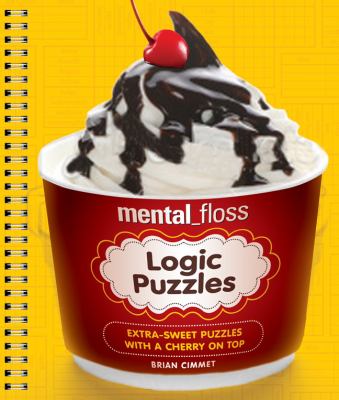 Mental_floss Logic Puzzles Extra-Sweet Puzzles with a Cherry on Top  2012 9781402791062 Front Cover