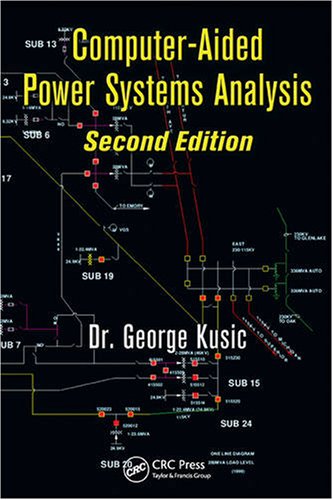 Computer-Aided Power Systems Analysis  2nd 2009 (Revised) 9781420061062 Front Cover