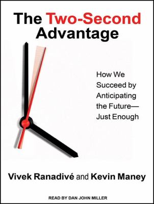 The Two-Second Advantage: How We Succeed by Anticipating the Future Just Enough  2011 9781452655062 Front Cover