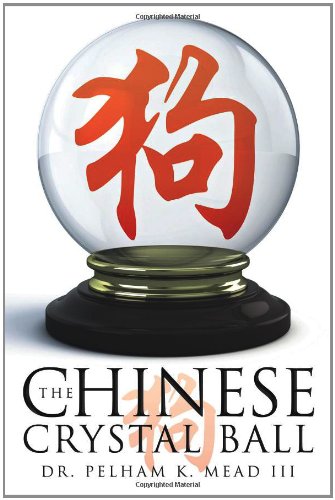 The Chinese Crystal Ball:   2012 9781477265062 Front Cover