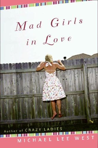 Mad Girls in Love   2005 9780060184063 Front Cover