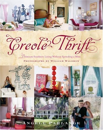 Creole Thrift Premium Southern Living Without Spending a Mint  2006 9780060788063 Front Cover