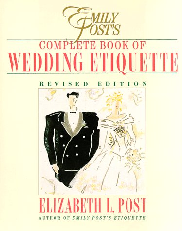 Emily Post's Complete Book of Wedding Etiquette   1991 (Revised) 9780062700063 Front Cover