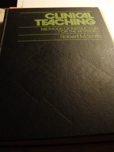 Clinical Teaching Methods of Instruction for the Retarded 2nd 1974 9780070589063 Front Cover
