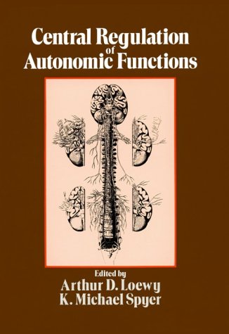 Central Regulation of Autonomic Functions   1990 9780195051063 Front Cover