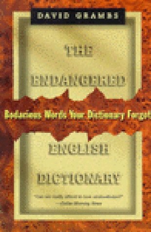 Endangered English Dictionary Bodacious Words Your Dictionary Forgot  1997 9780393316063 Front Cover