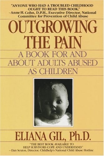 Outgrowing the Pain A Book for and about Adults Abused As Children  1983 9780440500063 Front Cover