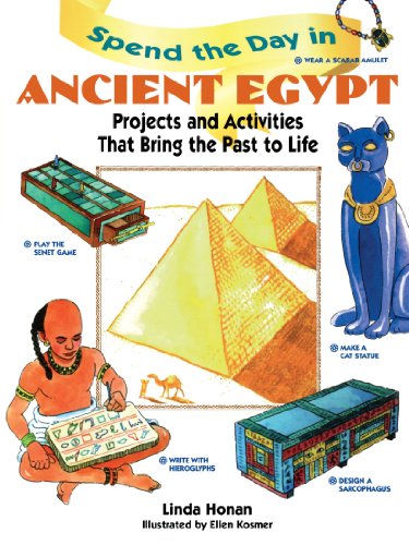 Spend the Day in Ancient Egypt Projects and Activities That Bring the Past to Life  1999 9780471290063 Front Cover