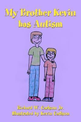 My Brother Kevin Has Autism   2002 9780595222063 Front Cover