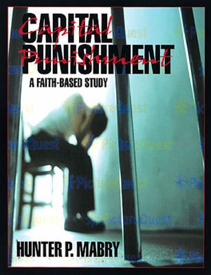 Capital Punishment Student A Faith-Based Study  2002 (Student Manual, Study Guide, etc.) 9780687053063 Front Cover