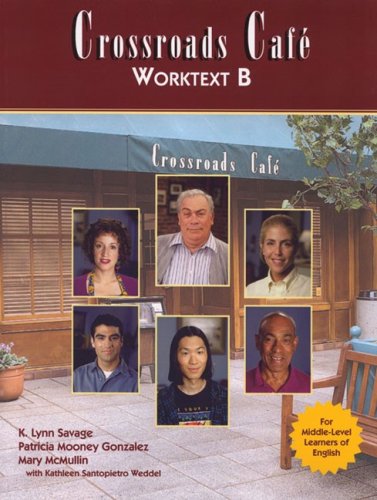 Crossroads Cafï¿½, Worktext B English Learning Program  1997 9780838466063 Front Cover