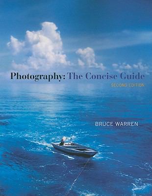 Photography The Concise Guide 2nd 2012 (Revised) 9781111829063 Front Cover