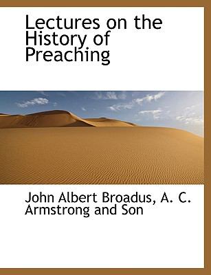 Lectures on the History of Preaching N/A 9781140430063 Front Cover