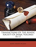 Transactions of the Asiatic Society of Japan  N/A 9781286156063 Front Cover