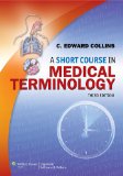 A Short Course in Medical Terminology:   2013 9781451176063 Front Cover