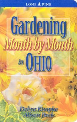 Gardening Month by Month in Ohio   2003 (Revised) 9781551054063 Front Cover