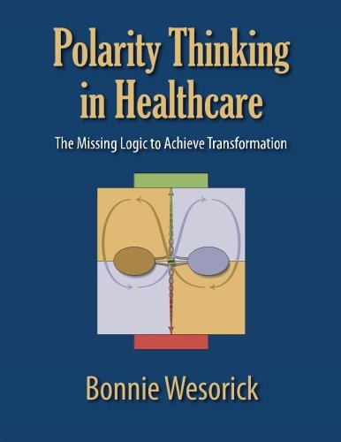 POLARITY THINKING IN HEALTHCARE         N/A 9781610144063 Front Cover