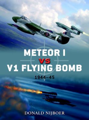 Meteor I vs V1 Flying Bomb 1944  2012 9781849087063 Front Cover
