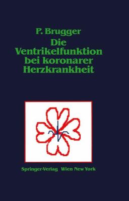 Die Ventrikelfunktion Bei Koronarer Herzkrankheit:   1987 9783211820063 Front Cover