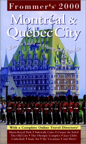 Frommer's Montreal and Quebec City 2000  10th 2000 (Revised) 9780028635064 Front Cover